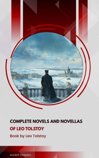 Complete Novels and Novellas of Leo Tolstoy - Leo Tolstoy - ebook