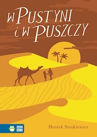 W pustyni i w puszczy Literatura klasyczna - Henryk Sienkiewicz - książka