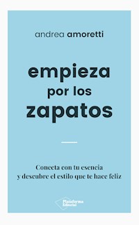 Empieza por los zapatos - Andrea Amoretti - ebook