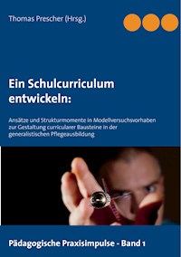 Ein Schulcurriculum  entwickeln: -  - ebook