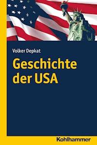 Geschichte der USA - Volker Depkat - ebook