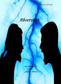 Abserviert - Mario Schade - ebook