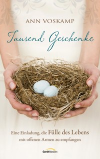 Tausend Geschenke - Ann Voskamp - ebook