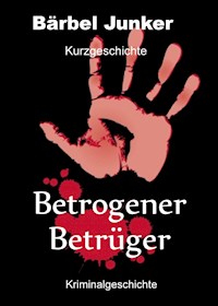 Betrogener Betrüger - Bärbel Junker - ebook