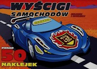 Wyścigi samochodów Koloruj i naklejaj -  - książka