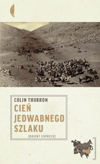 Cień Jedwabnego Szlaku - Colin Thubron - ebook + książka