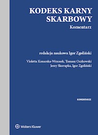 Kodeks karny skarbowy Komentarz - Konarska-Wrzosek Violetta, Oczkowski Tomasz, Zgoliński Igor, Skorupka Jerzy - książka