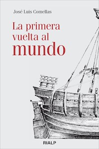 La primera vuelta al mundo - José Luis Comellas García-Lera - ebook