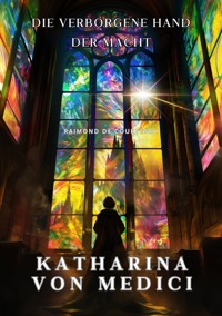 Katharina von Medici - Raimond de Courtenay - ebook