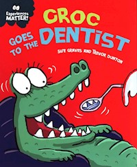 Croc Goes to the Dentist - Graves Sue - książka