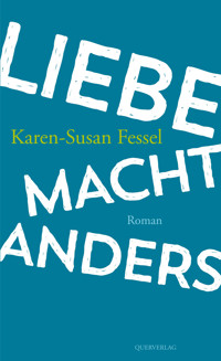 Liebe macht anders - Karen-Susan Fessel - ebook