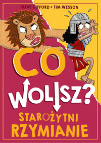 Co wolisz? Starożytni Rzymianie - Clive Gifford - ebook + książka