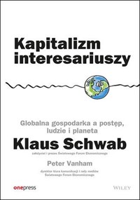 Kapitalizm interesariuszy. Globalna gospodarka a postęp, ludzie i planeta - Klaus Schwab, Peter Vanham - audiobook + książka