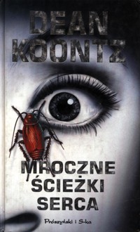 Mroczne ścieżki serca - Dean Koontz - ebook
