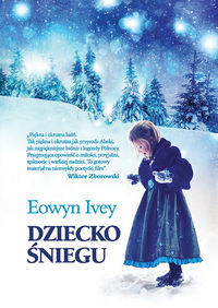 Dziecko śniegu - Eowyn Ivey - książka