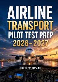 Airline Transport Pilot Test Prep 2026–2027 - Hollow Grant - ebook