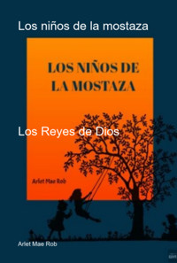 Los Niños De La Mostaza - Arlet Mae Rob - ebook