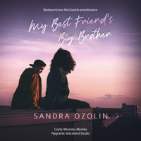 My Best Friend's Big Brother - Sandra Ozolin - ebook + audiobook