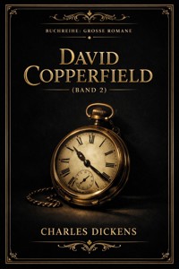 David Copperfield – Teil 2 - Dickens Charles - ebook