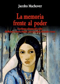 La memoria frente al poder - Jacobo Machover Ajzenfich - ebook