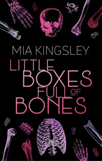 Little Boxes Full Of Bones - Mia Kingsley - ebook