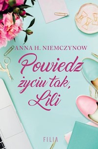 Powiedz życiu tak Lili - Niemczynow Anna H. - książka