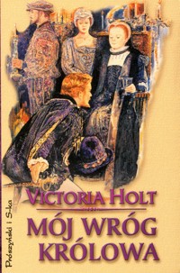 Mój wróg królowa - Victoria Holt - ebook