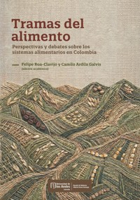 Tramas del alimento - Felipe Roa-Clavijo - ebook
