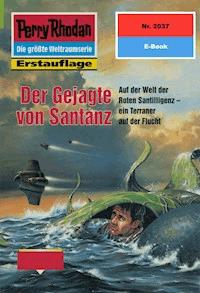 Perry Rhodan 2037: Der Gejagte von Santanz - Arndt Ellmer - ebook