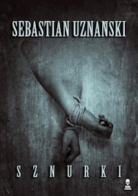 Sznurki - Sebastian Uznański - ebook + książka