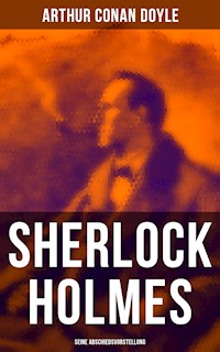 Sherlock Holmes: Seine Abschiedsvorstellung - Arthur Conan Doyle - ebook