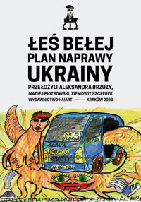 Plan naprawy Ukrainy - Bełej Łeś - ebook