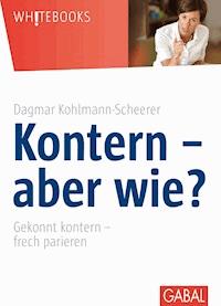 Kontern - aber wie? - Dagmar Kohlmann-Scheerer - ebook