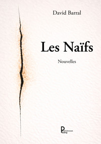 Les Naïfs - David Barral - ebook