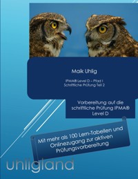IPMA Level D - Schriftliche Prüfung Teil II - Maik Uhlig - ebook