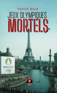 Jeux olympiques mortels - Patrick Boué - ebook