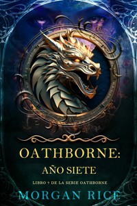 Oathborne: Año siete (Libro 7 de la serie Oathborne) - Rice Morgan - ebook