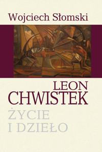Leon Chwistek. Życie i dzieło - Słomski Wojciech - książka