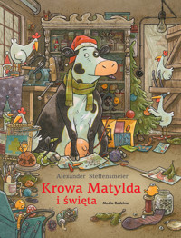 Krowa Matylda i święta - Alexander Steffensmeier - książka