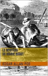 Le Mystère de Marie Roget - Edgar Allan Poe - ebook
