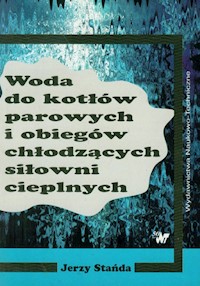 Woda do kotłów parowych i obiegów chłodzących - Stańba Jerzy - książka
