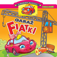 Garażowe bajeczki. Garaż Fiatki - Raimondas Jurgaitis - książka