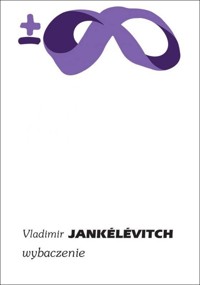 Wybaczenie - Vladimir Jankélévitch - ebook + książka