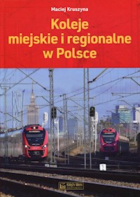 Koleje miejskie i regionalne w Polsce -  - książka