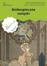 Niebezpieczne związki - Pierre Choderlos de Laclos - ebook + audiobook