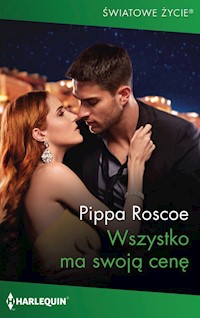 Wszystko ma swoją cenę - Pippa Roscoe - ebook + książka