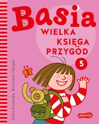 Basia. Wielka księga przygód 5 - Zofia Stanecka, Marianna Oklejak - ebook
