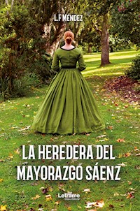 La heredera del mayorazgo Sáenz - L.F Méndez - ebook