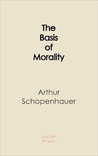 The Basis of Morality - Arthur Schopenhauer - ebook