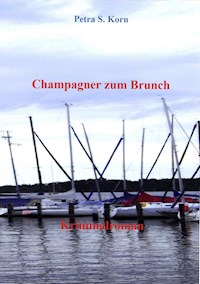 Champagner zum Brunch - Petra S. Korn - ebook